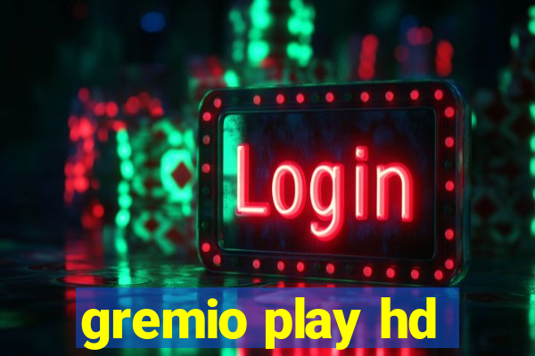 gremio play hd